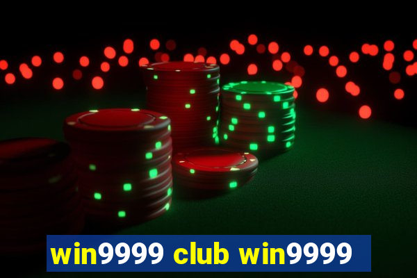 win9999 club win9999